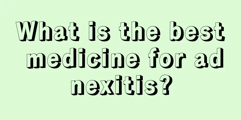 What is the best medicine for adnexitis?