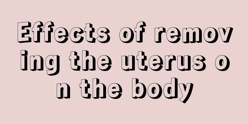 Effects of removing the uterus on the body