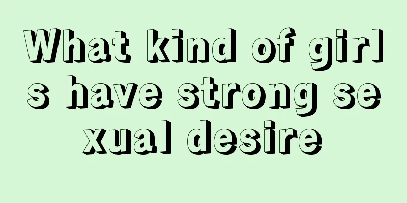 What kind of girls have strong sexual desire