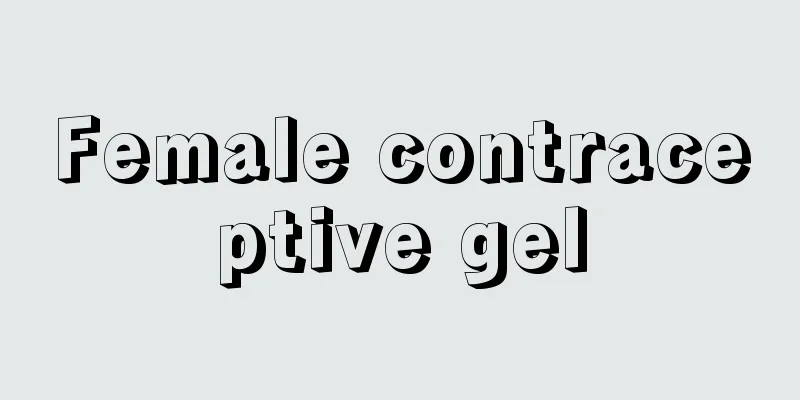 Female contraceptive gel