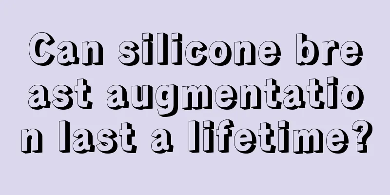 Can silicone breast augmentation last a lifetime?