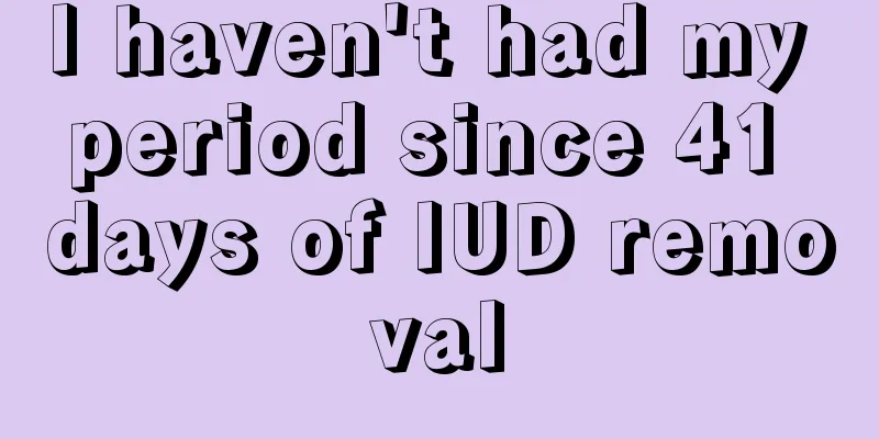 I haven't had my period since 41 days of IUD removal