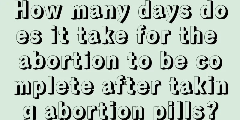 How many days does it take for the abortion to be complete after taking abortion pills?