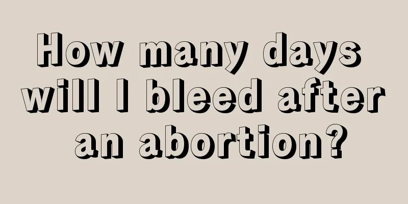 How many days will I bleed after an abortion?