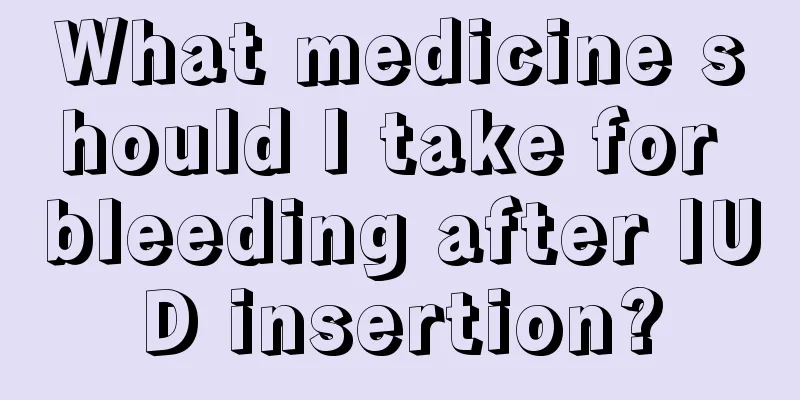 What medicine should I take for bleeding after IUD insertion?