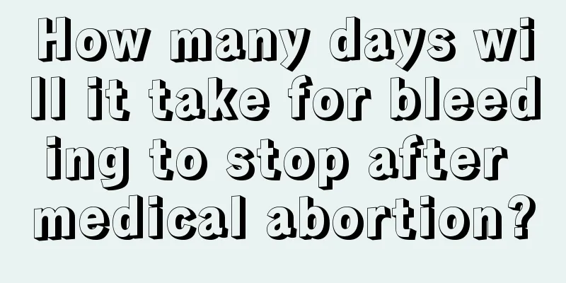 How many days will it take for bleeding to stop after medical abortion?