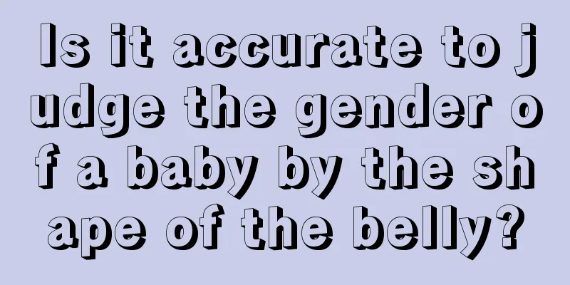 Is it accurate to judge the gender of a baby by the shape of the belly?