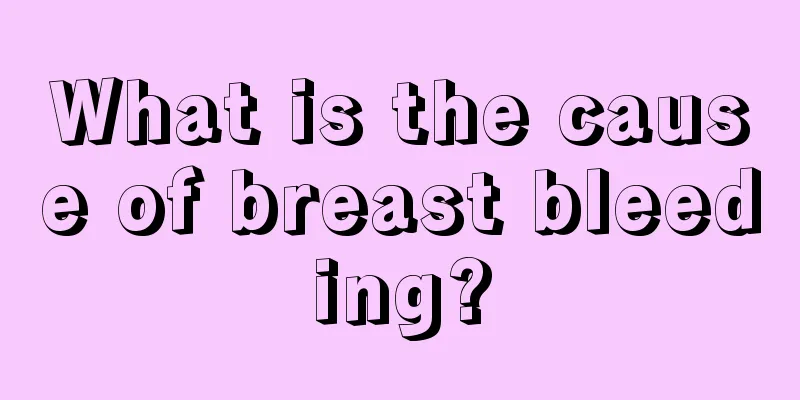 What is the cause of breast bleeding?