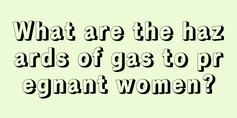 What are the hazards of gas to pregnant women?