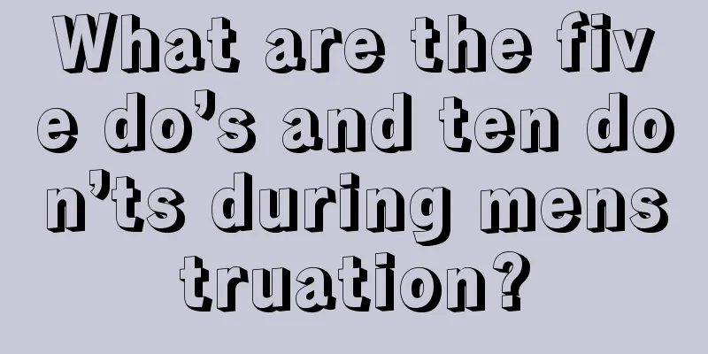 What are the five do’s and ten don’ts during menstruation?