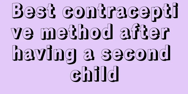 Best contraceptive method after having a second child