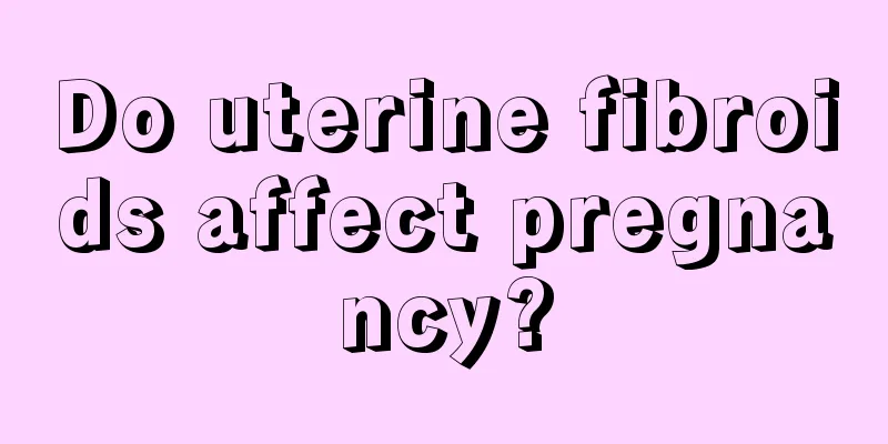 Do uterine fibroids affect pregnancy?