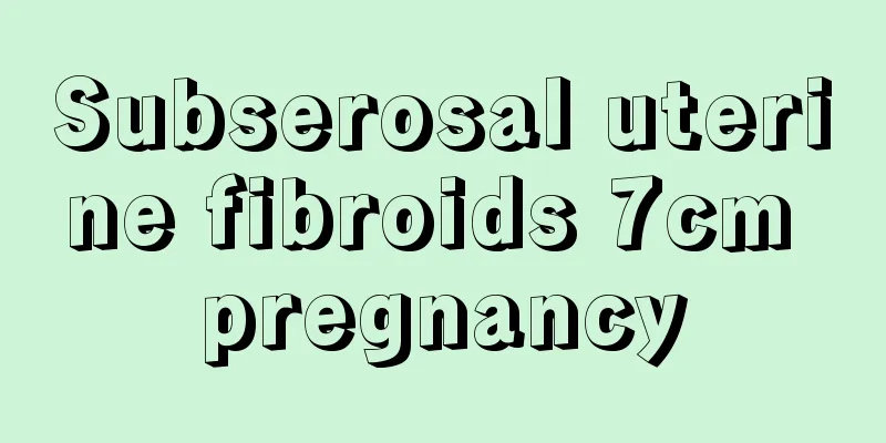 Subserosal uterine fibroids 7cm pregnancy