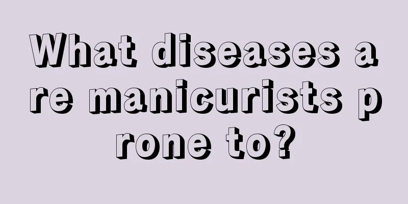 What diseases are manicurists prone to?