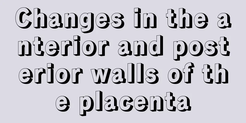 Changes in the anterior and posterior walls of the placenta