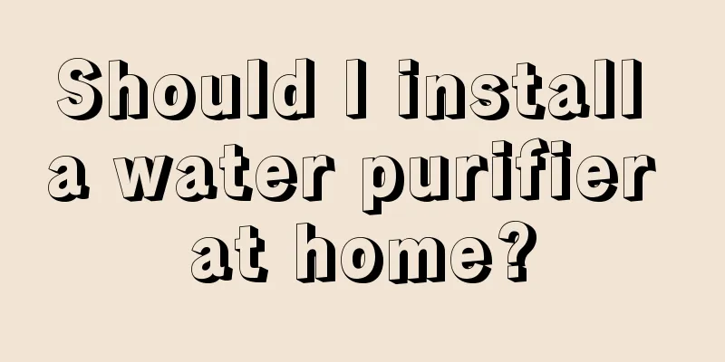 Should I install a water purifier at home?