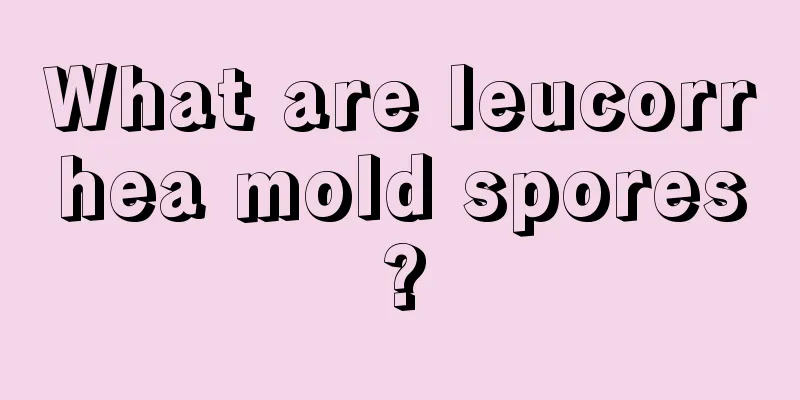 What are leucorrhea mold spores?