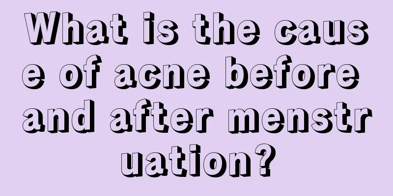 What is the cause of acne before and after menstruation?