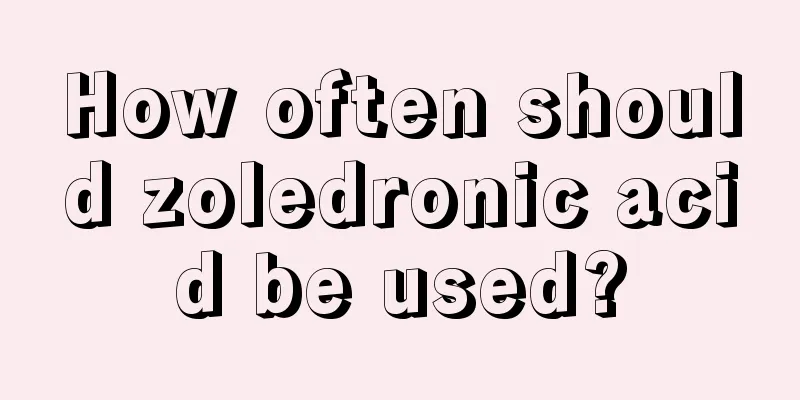 How often should zoledronic acid be used?