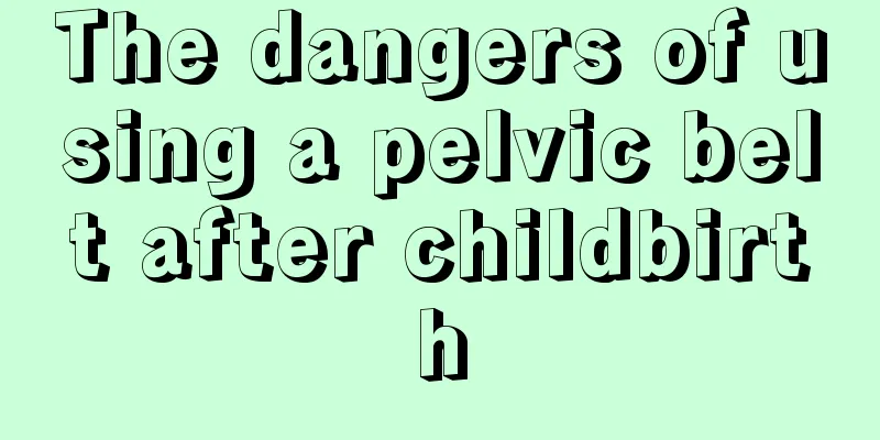 The dangers of using a pelvic belt after childbirth