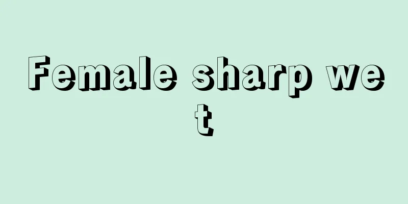 Female sharp wet