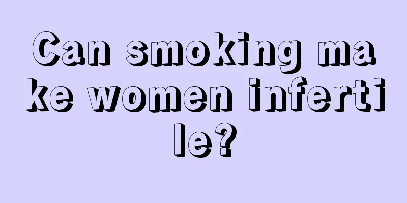 Can smoking make women infertile?