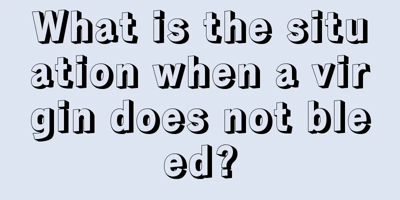 What is the situation when a virgin does not bleed?