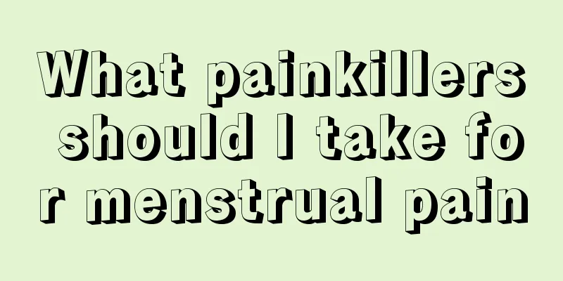 What painkillers should I take for menstrual pain