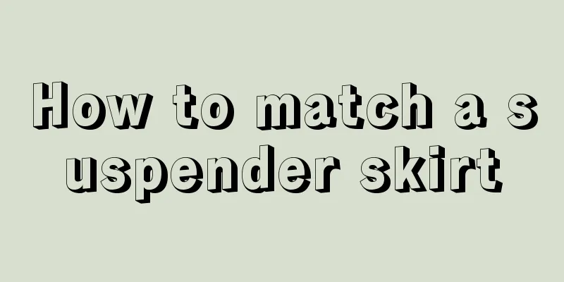 How to match a suspender skirt