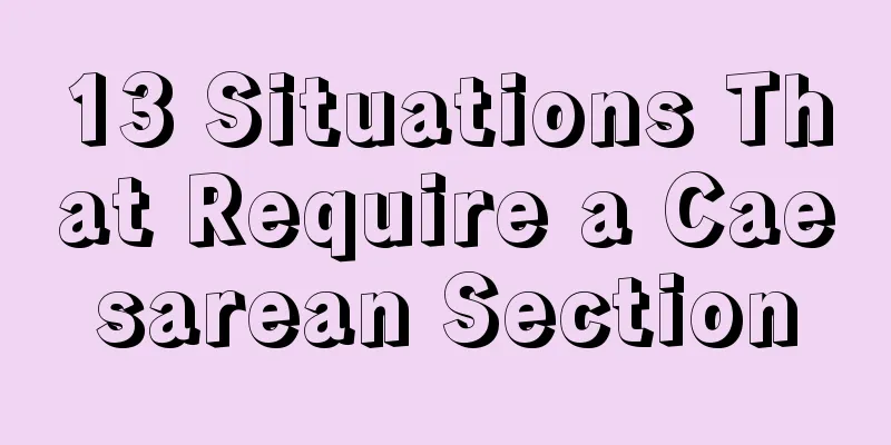 13 Situations That Require a Caesarean Section