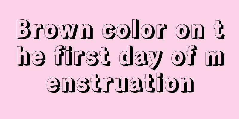 Brown color on the first day of menstruation