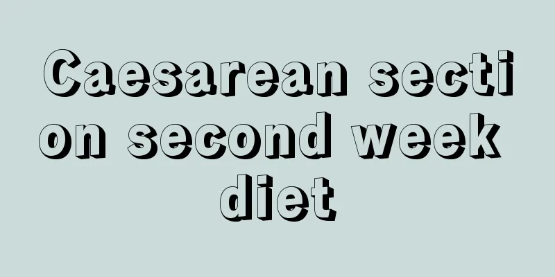 Caesarean section second week diet