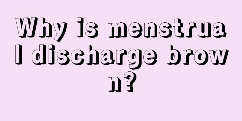 Why is menstrual discharge brown?