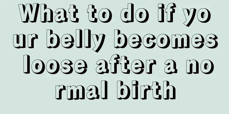 What to do if your belly becomes loose after a normal birth