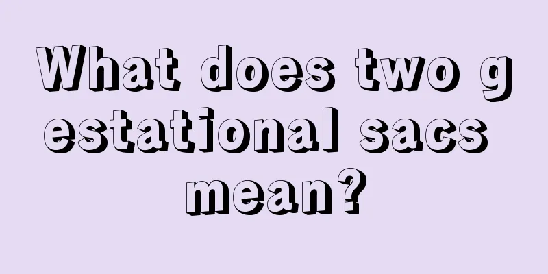 What does two gestational sacs mean?