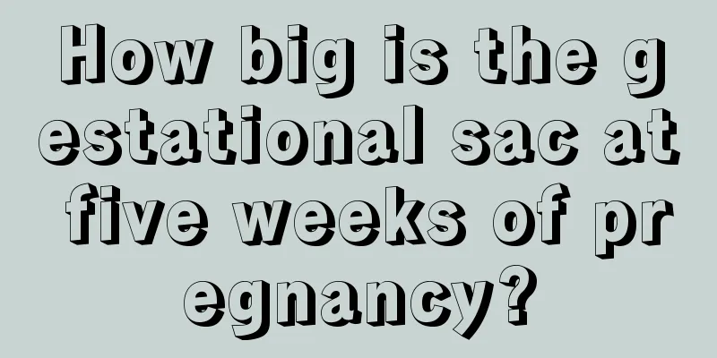 How big is the gestational sac at five weeks of pregnancy?