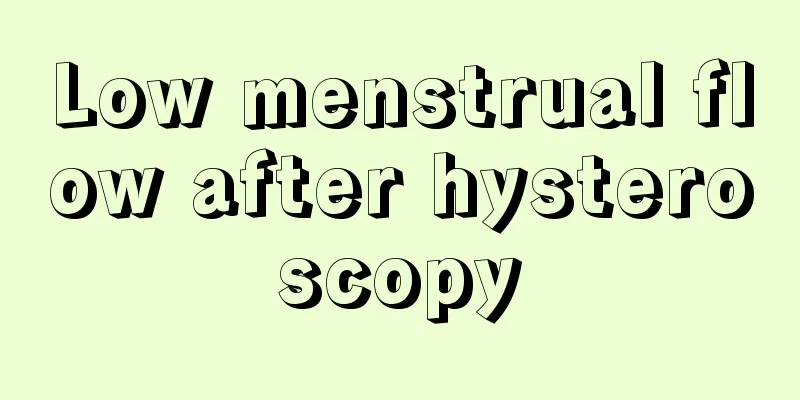 Low menstrual flow after hysteroscopy