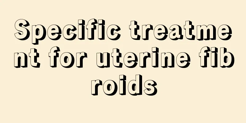 Specific treatment for uterine fibroids