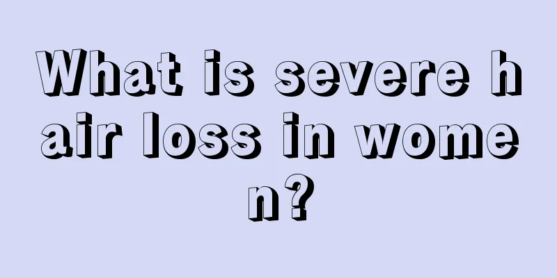 What is severe hair loss in women?