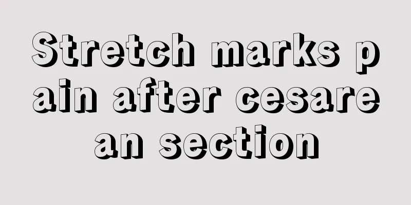 Stretch marks pain after cesarean section