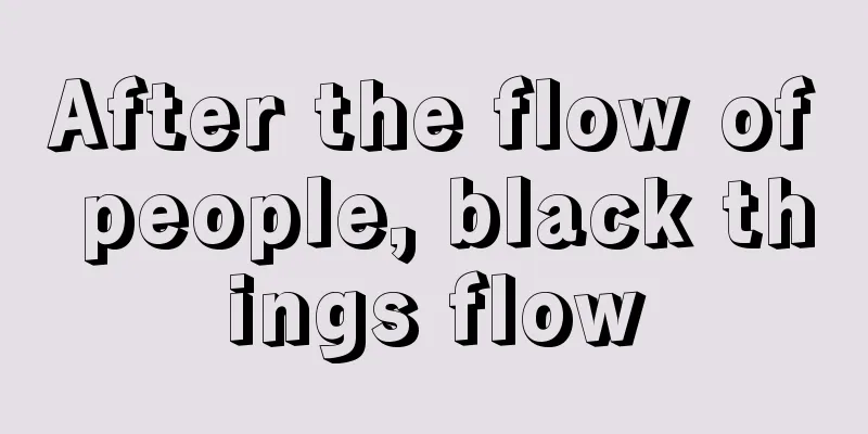 After the flow of people, black things flow