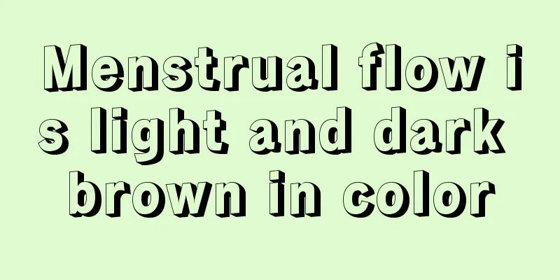 Menstrual flow is light and dark brown in color