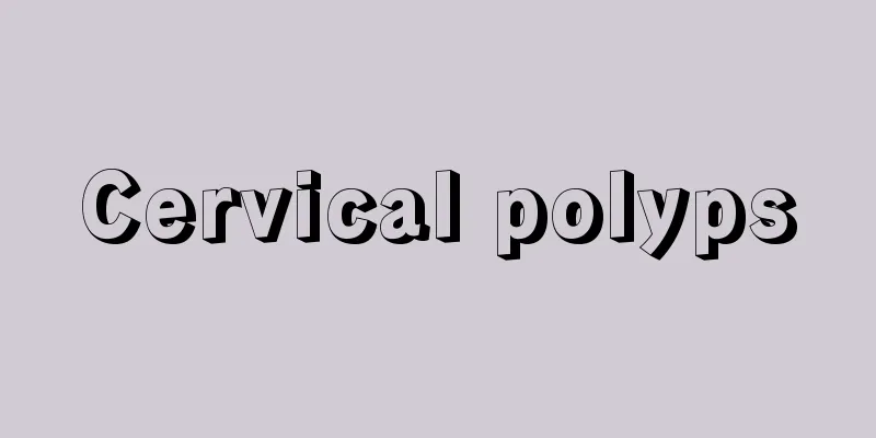 Cervical polyps