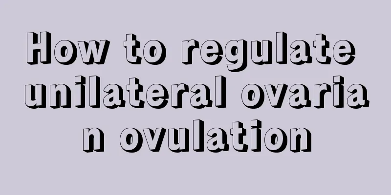 How to regulate unilateral ovarian ovulation