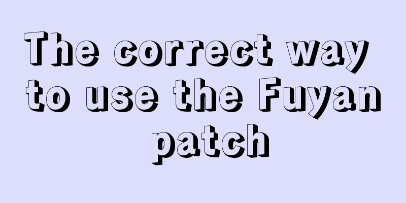 The correct way to use the Fuyan patch