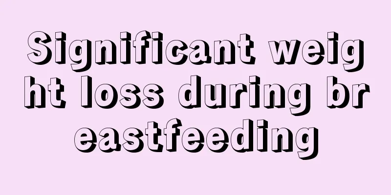 Significant weight loss during breastfeeding