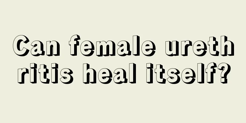 Can female urethritis heal itself?