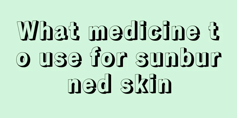 What medicine to use for sunburned skin