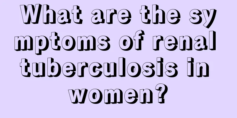 What are the symptoms of renal tuberculosis in women?