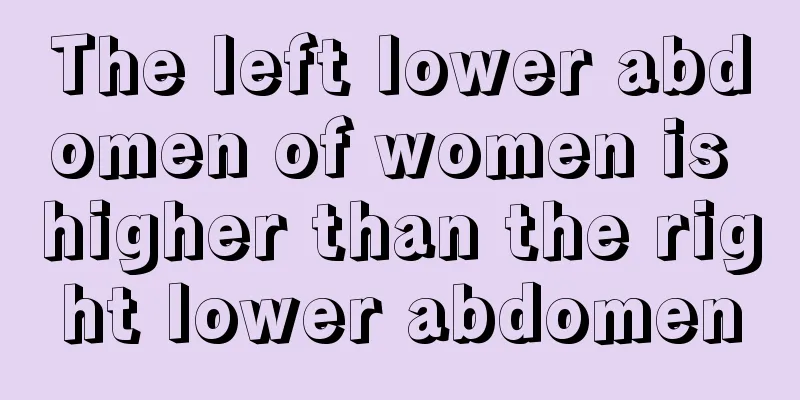 The left lower abdomen of women is higher than the right lower abdomen